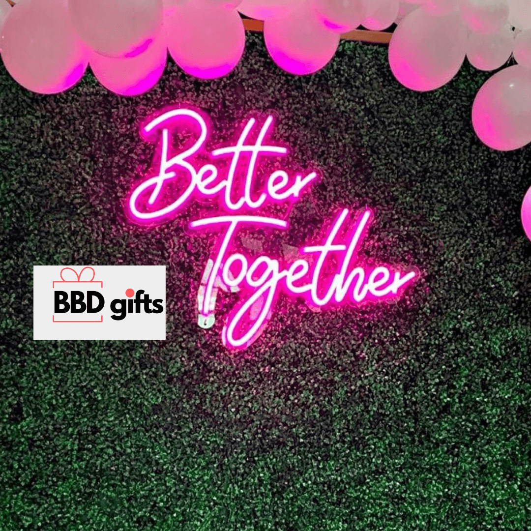 Customized Better Together Neon Light - BBD GIFTS